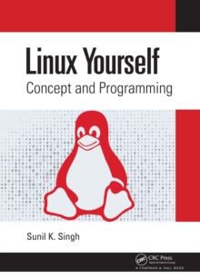 Linux Yourself : Concept and Programming