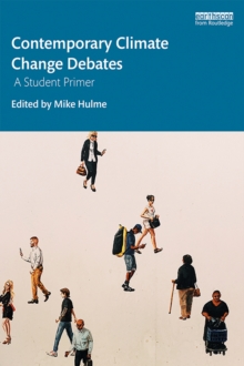 Contemporary Climate Change Debates : A Student Primer