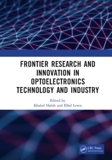 Frontier Research and Innovation in Optoelectronics Technology and Industry : Proceedings of the 11th International Symposium on Photonics and Optoelectronics (SOPO 2018), August 18-20, 2018, Kunming,