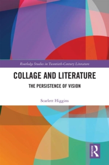 Collage and Literature : The Persistence of Vision