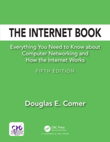 The Internet Book : Everything You Need to Know about Computer Networking and How the Internet Works