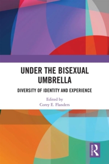 Under the Bisexual Umbrella : Diversity of Identity and Experience