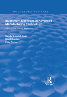 Investment Decisions in Advanced Manufacturing Technology : A Fuzzy Set Theory Approach