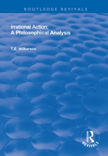 Irrational Action : A Philosophical Analysis