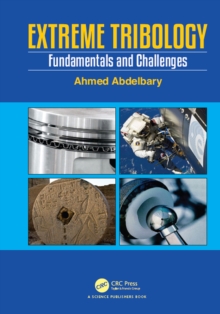 Extreme Tribology : Fundamentals and Challenges