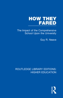 How They Fared : The Impact of the Comprehensive School Upon the University