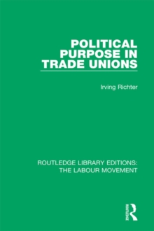 Political Purpose in Trade Unions