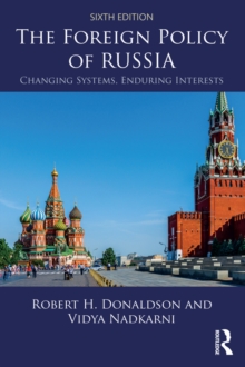 The Foreign Policy of Russia : Changing Systems, Enduring Interests