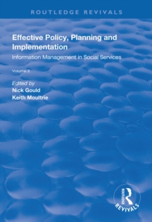 Effective Policy, Planning and Implementation : Volume 2: Information Management in Social Services