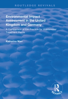 Environmental Impact Assessment in the United Kingdom and Germany : Comparision of EIA Practice for Wastewater Treatment Plants