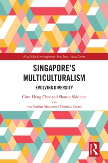 Singapore's Multiculturalism : Evolving Diversity