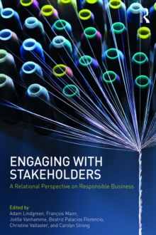 Engaging With Stakeholders : A Relational Perspective on Responsible Business