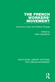 The French Workers' Movement : Economic Crisis and Political Change