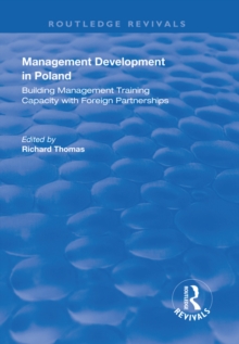 Management Development in Poland : Building Management Training Capacity with Foreign Partnerships