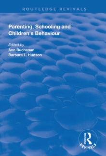 Parenting, Schooling and Children's Behaviour