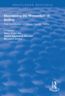 Maintaining the Momentum of Beijing : The Contribution of African Gender NGOs