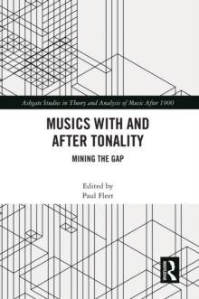 Musics with and after Tonality : Mining the Gap