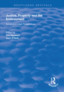 Justice, Property and the Environment : Social and Legal Perspectives