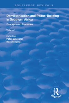 Demilitarisation and Peace-Building in Southern Africa : Volume I - Concepts and Processes