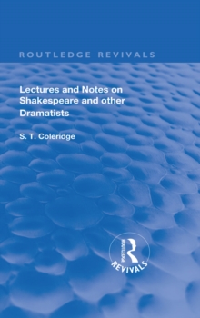 Lectures and Notes on Shakespeare and Other Dramatists.