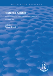 Fostering Kinship : An International Perspective on Kinship Foster Care