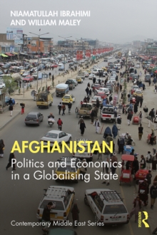 Afghanistan : Politics and Economics in a Globalising State