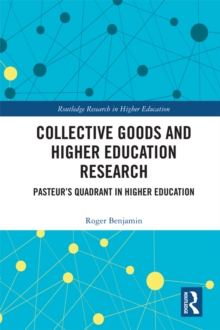 Collective Goods and Higher Education Research : Pasteur's Quadrant in Higher Education