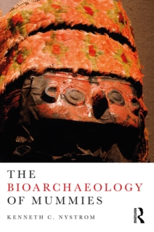 The Bioarchaeology of Mummies