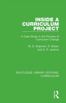 Inside a Curriculum Project : A Case Study in the Process of Curriculum Change