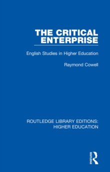 The Critical Enterprise : English Studies in Higher Education