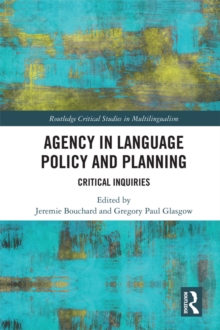 Agency in Language Policy and Planning: : Critical Inquiries