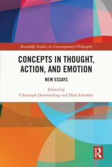 Concepts in Thought, Action, and Emotion : New Essays