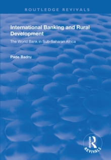 International Banking and Rural Development : The World Bank in Sub-Saharan Africa