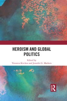 Heroism and Global Politics