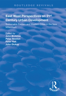 East West Perspectives on 21st Century Urban Development : Sustainable Eastern and Western Cities in the New Millennium