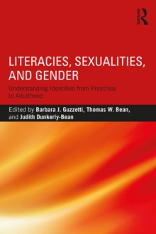 Literacies, Sexualities, and Gender : Understanding Identities from Preschool to Adulthood