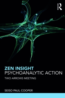 Zen Insight, Psychoanalytic Action : Two Arrows Meeting