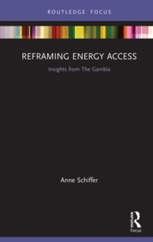 Reframing Energy Access : Insights from The Gambia