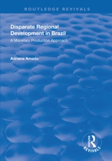 Disparate Regional Development in Brazil : A Monetary Production Approach