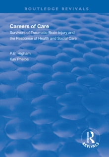 Careers of Care : Survivors of Traumatic Brain Injury and the Response of Health and Social Care