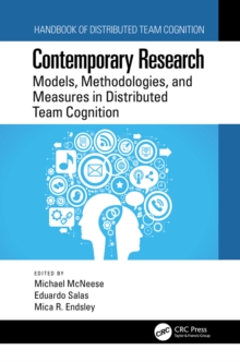 Contemporary Research : Models, Methodologies, and Measures in Distributed Team Cognition