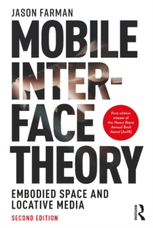 Mobile Interface Theory : Embodied Space and Locative Media