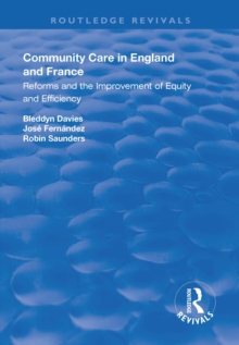 Community Care in England and France : Reforms and the Improvement of Equity and Efficiency