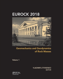 Geomechanics and Geodynamics of Rock Masses, Volume 1 : Proceedings of the 2018 European Rock Mechanics Symposium