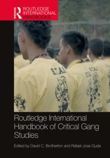 Routledge International Handbook of Critical Gang Studies