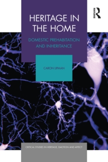 Heritage in the Home : Domestic Prehabitation and Inheritance