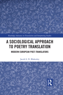 A Sociological Approach to Poetry Translation : Modern European Poet-Translators