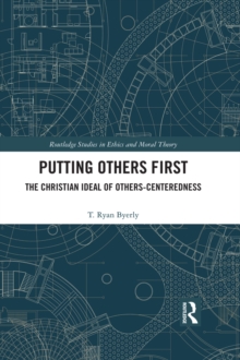 Putting Others First : The Christian Ideal of Others-Centeredness