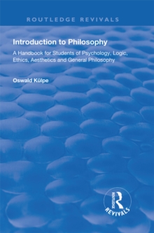 Introduction to Philosophy : A Handbook for Students of Psychology, Logic, Ethics, Aesthetics and General Philosophy