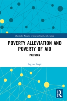 Poverty Alleviation and Poverty of Aid : Pakistan